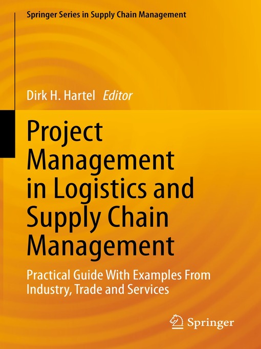 Title details for Project Management in Logistics and Supply Chain Management by Dirk H. Hartel - Wait list